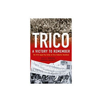 Lawrence & Wishart Ltd Trico: A Victory to Remember (inbunden, eng)