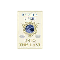 The Book Guild Ltd Unto This Last: A Novel (häftad, eng)