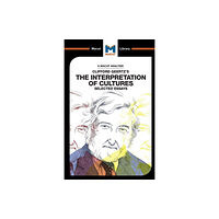 Macat International Limited An Analysis of Clifford Geertz's The Interpretation of Cultures (häftad, eng)