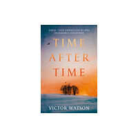 The Book Guild Ltd Time After Time (häftad, eng)