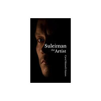 The Conrad Press Suleiman the Artist (häftad, eng)