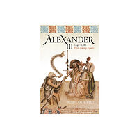 John Donald Publishers Ltd Alexander III, 1249-1286 (inbunden, eng)