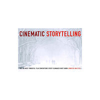 Michael Wiese Productions Cinematic Storytelling (häftad, eng)