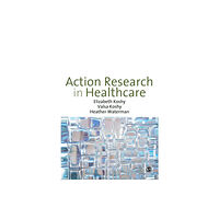 Sage Publications Ltd Action Research in Healthcare (häftad, eng)