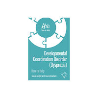 Pavilion Publishing and Media Ltd Developmental Coordination Disorder (Dyspraxia) (häftad, eng)