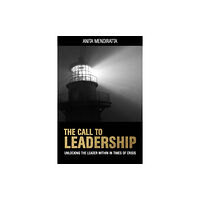 Whitefox Publishing Ltd The Call to Leadership (inbunden, eng)