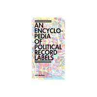 Common Notions Encyclopedia of Political Record Labels (häftad, eng)