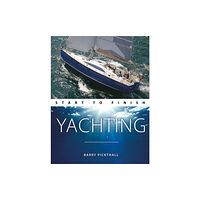 Fernhurst Books Limited Yachting Start to Finish (häftad, eng)