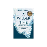 Bellevue Literary Press A Wilder Time (häftad, eng)