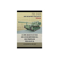 Periscope Film LLC 155-mm Assault Gun M53 and 8-inch Howitzer M55, Self Propelled Field Manual (häftad, eng)