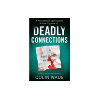 The Book Guild Ltd Deadly Connections (häftad, eng)