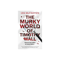 The Book Guild Ltd The Murky World of Timothy Wall (häftad, eng)