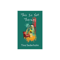 Burning Eye Books This Is Not Therapy (häftad, eng)