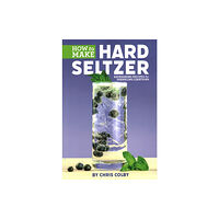 Brewers Publications How to Make Hard Seltzer (häftad, eng)