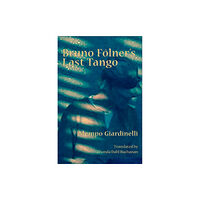 White Pine Press Bruno Folner's Last Tango (häftad, eng)