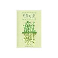 Beacon Books and Media Ltd Rumi Weeds (häftad, eng)