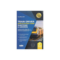 How2become Ltd TRAIN DRIVER APPLICATION FORM QUESTIONS (inbunden, eng)