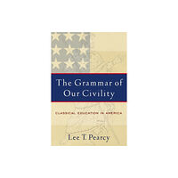 Baylor university press The Grammar of Our Civility (häftad, eng)