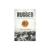 Forefront Books The Rugged Entrepreneur (inbunden, eng)