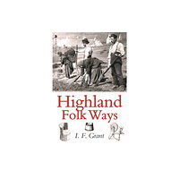 Birlinn General Highland Folk Ways (häftad, eng)