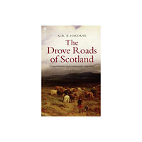 Birlinn General The Drove Roads of Scotland (häftad, eng)