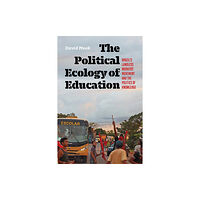 West Virginia University Press The Political Ecology of Education (häftad, eng)