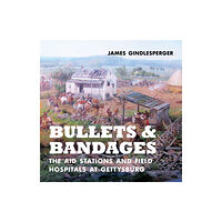 John F Blair Publisher Bullets and Bandages (inbunden, eng)