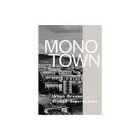 Oro Editions Monotown (inbunden, eng)