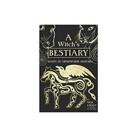 Process Media A Witch's Bestiary (inbunden, eng)