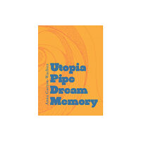 Ugly Duckling Presse Utopia Pipe Dream Memory (häftad, eng)