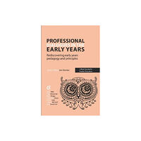 Critical Publishing Ltd Professional Dialogues in the Early Years (häftad, eng)