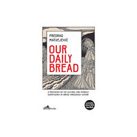 Istros Books Our Daily Bread (häftad, eng)
