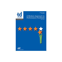 American Society for Training & Development A Modern Approach to Performance Feedback (häftad, eng)