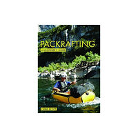 Fernhurst Books Limited Packrafting: A Beginner’s Guide (häftad, eng)