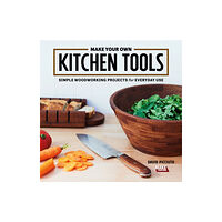 Cedar Lane Press Make Your Own Kitchen Tools (häftad, eng)