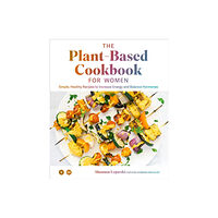 Random House USA Inc The Plant-based Cookbook for Women (inbunden, eng)