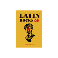 Unicorn Publishing Group Latin Rocks On (inbunden, eng)