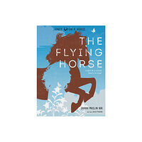 Cameron & Company Inc The Flying Horse (Once Upon a Horse #1) (inbunden, eng)