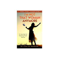 Carpenter's Son Publishing I'm Not That Woman Anymore: A Journey to Healing from Abuse, Leader Guide (häftad, eng)