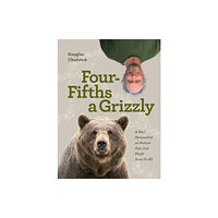 Patagonia Books Four Fifths a Grizzly (inbunden, eng)