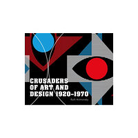 Artmonsky Arts Crusaders of Art and Design 1920-1970 (häftad, eng)