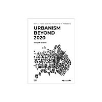 Oro Editions Urbanism Beyond 2020 (häftad, eng)