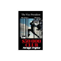 Touchladybirdlucky Studios The Vice President The $50000 Club (häftad, eng)