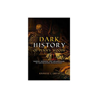 Casemate Publishers Dark History of Penn's Woods (häftad, eng)