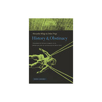 Zone Books History and Obstinacy (inbunden, eng)