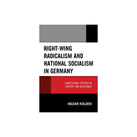 Rowman & littlefield Right-Wing Radicalism and National Socialism in Germany (häftad, eng)