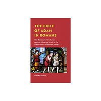 Rowman & littlefield The Exile of Adam in Romans (häftad, eng)