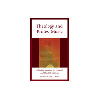 Rowman & littlefield Theology and Protest Music (inbunden, eng)