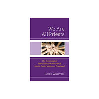 Rowman & littlefield We Are All Priests (inbunden, eng)