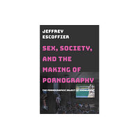 Rutgers University Press Sex, Society, and the Making of Pornography (häftad, eng)